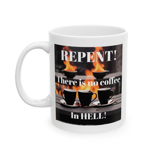 Repent Ceramic Mug, (11oz, 15oz)